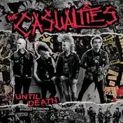 The Casualties - Until Death - Studio Sessions