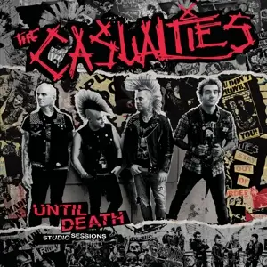 Casualties - Until Death - Studio Sessions