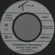 7inch Vinyl Single - Casablanca Romantica - Wenn Du Jetzt Wieder Gehst