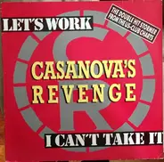 Casanova's Revenge - Let's Work / I Can't Take It