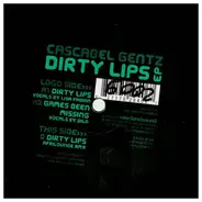 Cascabel Gentz - Dirty Lips