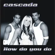 Cascada - How Do You Do