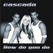 Cascada - How Do You Do