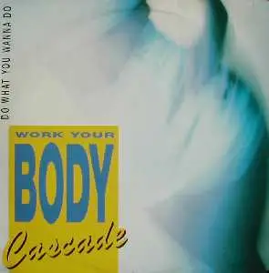 Cascade - Do What You Wanna Do