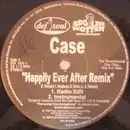 12inch Vinyl Single - Case - Happily Ever After (Remix)
