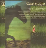 Case Studies - This Is Another Life