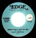 7inch Vinyl Single - Casey Anderson - Country Music Is Alive And Well / The I Love You Waltz