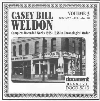 Casey Bill Weldon - Complete Recorded Works 1935-1938 In Chronological Order: Vol. 3 (24 March 1937 To 16 December 1938)