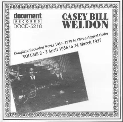 Casey Bill Weldon - Complete Recorded Works 1935-1938 In Chronological Order: Volume 2 (2 April 1936 To 24 March 1937)