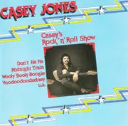 CD - Casey Jones - Casey's Rock 'n' Roll Show