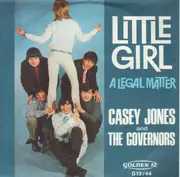 7inch Vinyl Single - Casey Jones & The Governors - Little Girl / A Legal Matter