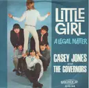 7inch Vinyl Single - Casey Jones & The Governors - Little Girl / A Legal Matter