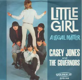 Casey Jones And The Governors - Little Girl / A Legal Matter