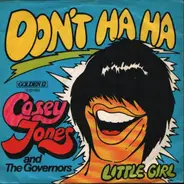 Casey Jones And The Governors - Don't Ha Ha / Little Girl