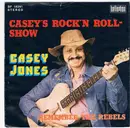 7inch Vinyl Single - Casey Jones - Casey's Rock'n Roll-Show / Remember The Rebels