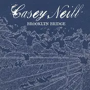 Casey Neill - Brooklyn Bridge