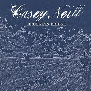 Casey Neill - Brooklyn Bridge