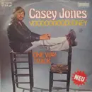 7inch Vinyl Single - Casey Jones - Voodoodoodudney / One Way Track