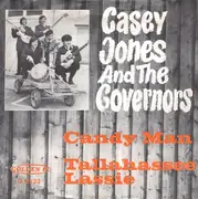 7inch Vinyl Single - Casey Jones And The Governors - Candy Man / Tallahassee Lassie