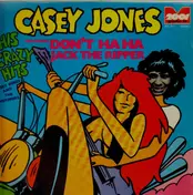Casey Jones And The Governors - His Crazy Hits
