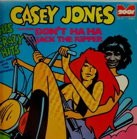 Casey Jones And The Governors - His Crazy Hits