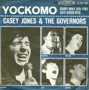 7inch Vinyl Single - Casey Jones & The Governors - Yockomo / Baby Why Did You Say Goodbye