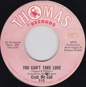 Cash McCall - You Can't Take Love / Let's Get A Thing Going On