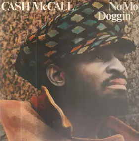 Cash McCall - No More Doggin'