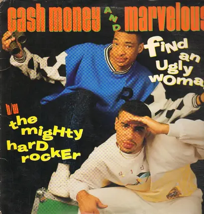 Cash Money And Marvelous - Find An Ugly Woman