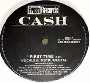 Cash - First Time / Get Up And Dance