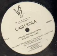 Cash Kola - Outta Control/ Going Down Tonight/ My Life