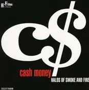 Cash Money - Halos Of Smoke And Fire