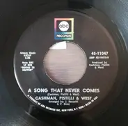 Cashman, Pistilli & West - A Song That Never Comes / But For Love