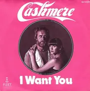 7inch Vinyl Single - Cashmere - I Want You