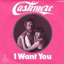 7inch Vinyl Single - Cashmere - I Want You
