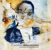 CD - Casino Bulldogs - Descendants Of The Glorious Dead - Sealed Digipak