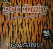 Casino - Get Funky (Mama He, Mama Ho)