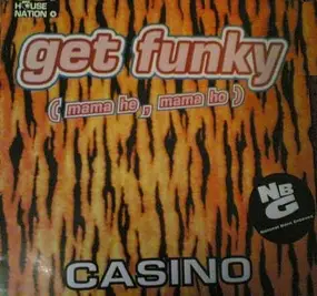 Casino - Get Funky (Mama He, Mama Ho)