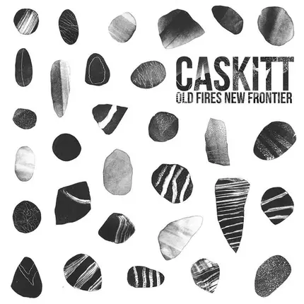 Caskitt - Old Fires New Frontier