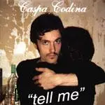 caspa codina - Tell Me