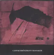 Caspar Brötzmann Massaker - Home