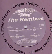 Caspar Houser - Riding (The Remixes)