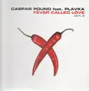12inch Vinyl Single - Caspar Pound - Fever Called Love (Part 2)