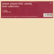 Caspar Pound Feat. Plavka - Fever Called Love (Disk 2)