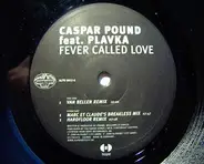 Caspar Pound feat. Plavka - Fever Called Love