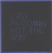 Cass McCombs - Not The Way