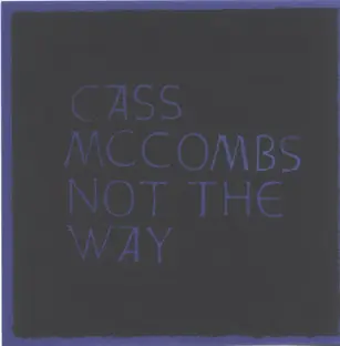 Cass McCombs - Not The Way