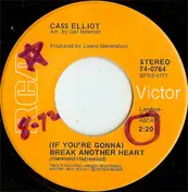 Mama Cass - (If You're Gonna) Break Another Heart