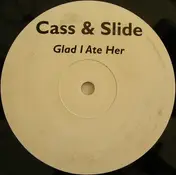 Cass & Slide - Glad I Ate Her