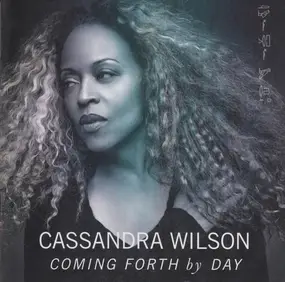 Cassandra Wilson - Coming Forth by Day
